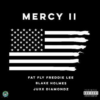 Mercy II by Fat Fly Freddie Lee