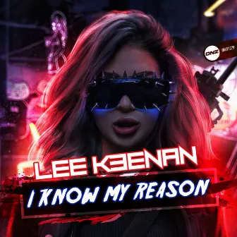 I Know My Reason by Lee Keenan