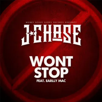 Won't Stop (feat. Earlly Mac) by J. Chase