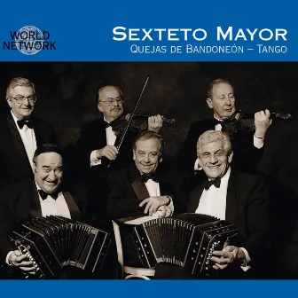 Argentina - Quejas de Bandoneon by Sexteto Mayor