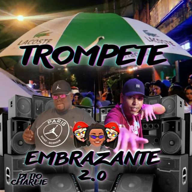 Trompete Embrazante 2.0 - Remix