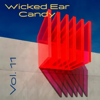 Wicked Ear Candy, Vol. 11 by Wicked Ear Candy