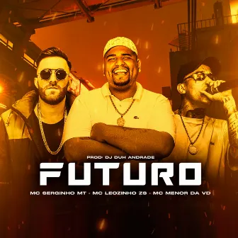 Futuro by Mc Serginho MT