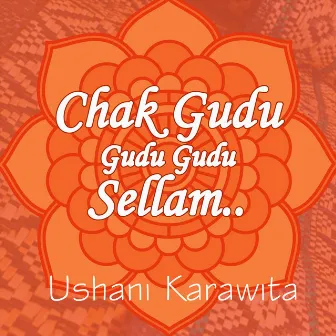 Chak gudu gudu gudu sellam (Freestyle) by Ushani Karawita