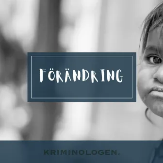 Förändring by Kriminologen