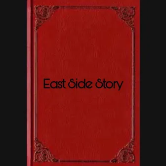 East Side Story by Wally Dre