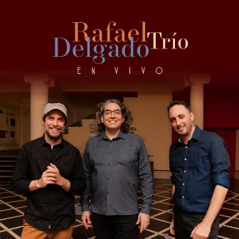 Rafael Delgado Trío - En Vivo by Rafael Delgado