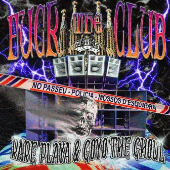 Fuck the Club by Rare Playa