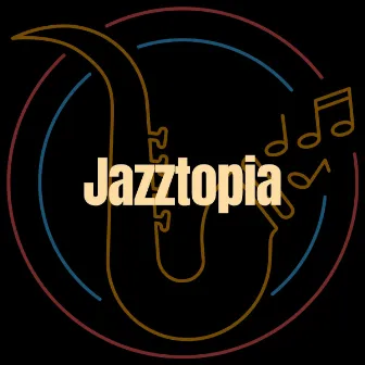 Jazztopia by Smooth Jazz