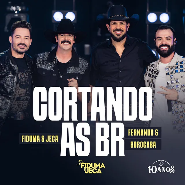 Cortando as BR (F&J 10 Anos) - Ao Vivo