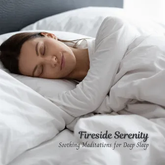 Fireside Serenity: Soothing Meditations for Deep Sleep by Sleep Star