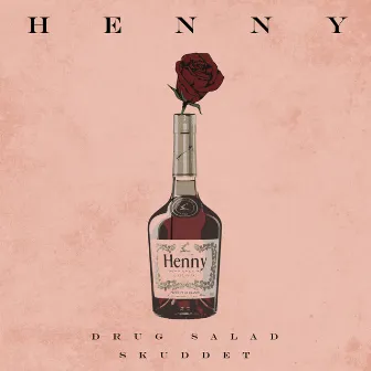 Henny by Drug Salad