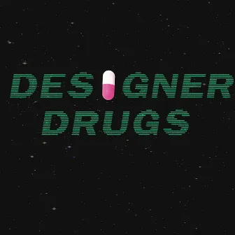 Designer Drugs by Ella