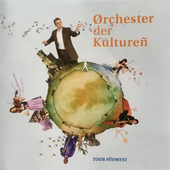 Tour Südwest by Orchester der Kulturen