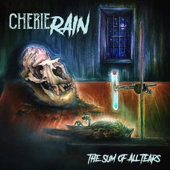 The Sum of All Tears by Cherie Rain