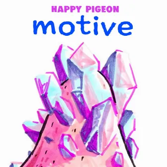 motive by Happy Pigeon