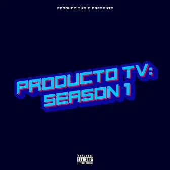 Producto TV: Season 1 by Producto TV