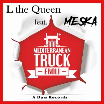 Mediterranean Truck Eboli by Meska