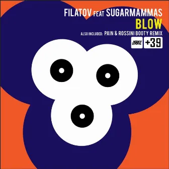 Blow (feat. Sugarmammas) by Filatov