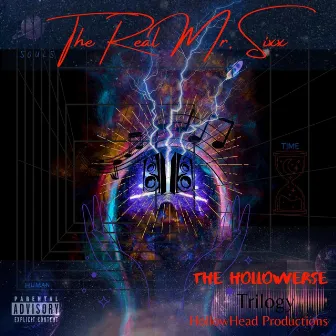 The Hollowverse Trilogy by The Real Mr. Sixx