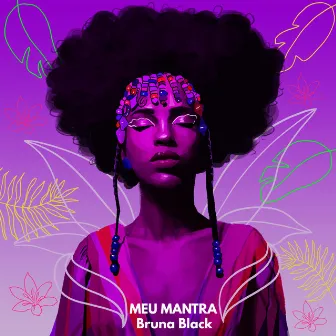 Meu Mantra by Bruna Black