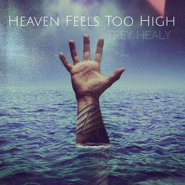 Heaven Feels Too High