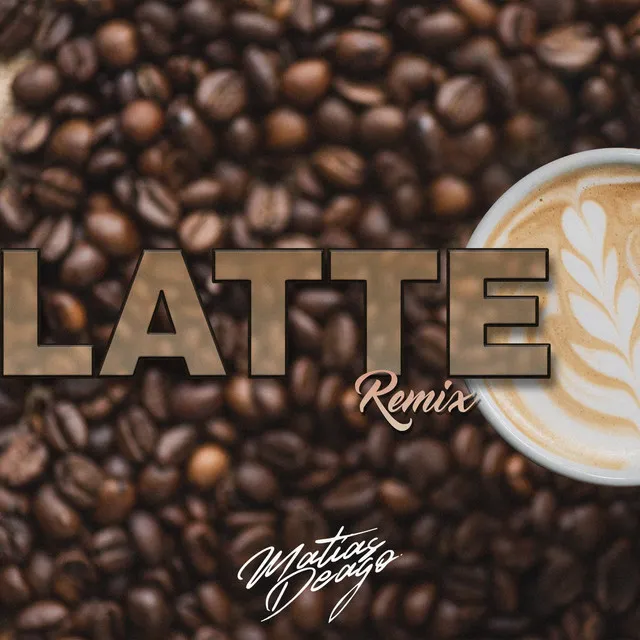 Latte (DJ Mix)