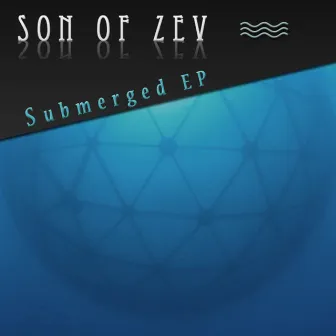 Submerged EP by Son of Zev