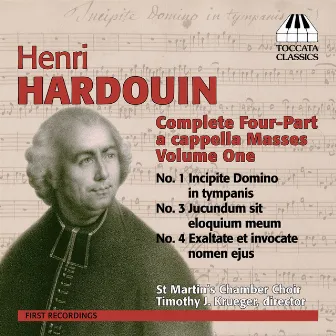 Hardouin: Complete Four-Part a cappella Masses, Volume One by Timothy J. Krueger