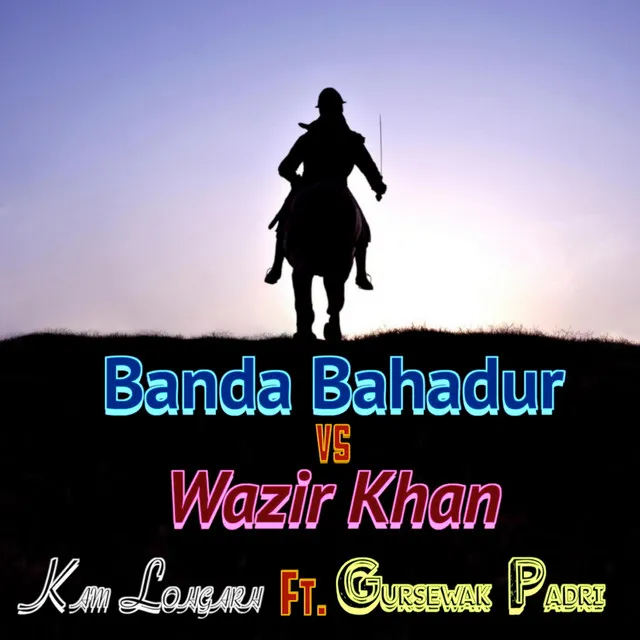 Banda Bahadur Vs Wazir Khan