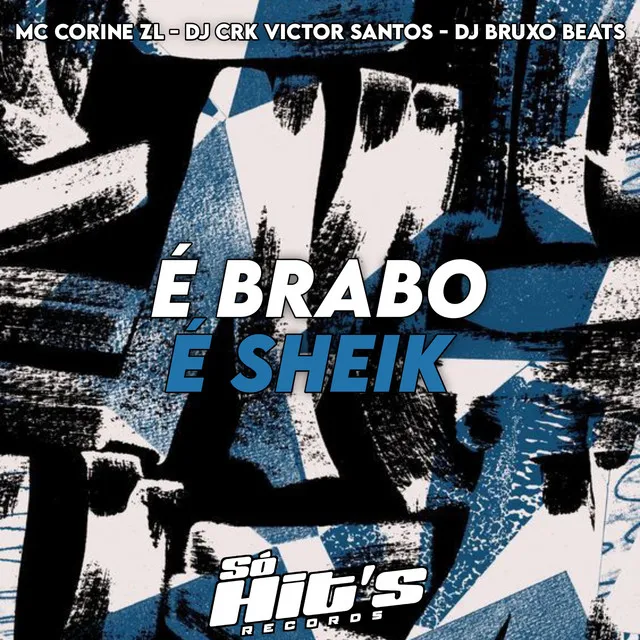 É Brabo e Sheik