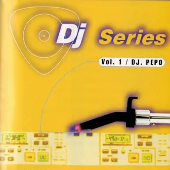 DJ Series (Vol. 1 Mix) by DJ Pepo