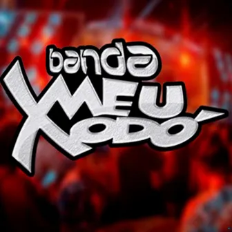 Banda Meu Xodó by Banda Meu Xodó