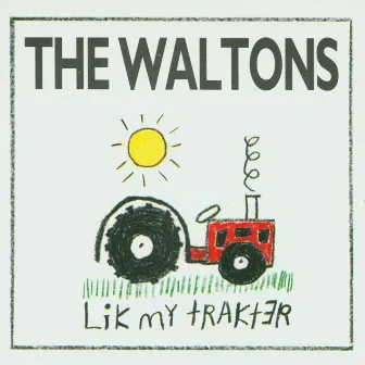 Lik My Trakter by Waltons