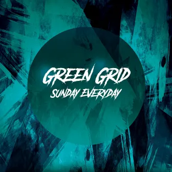 Sunday Everyday by Green Grid