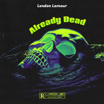 Already Dead by London Lamour