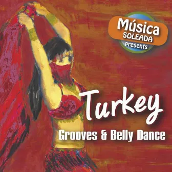 Turkey - Grooves & Belly Dance by Maroon Shaker