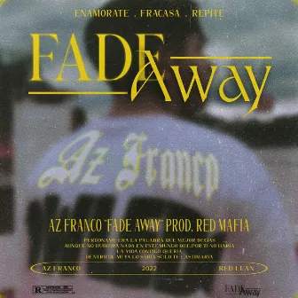 Fade Away by Az Franco