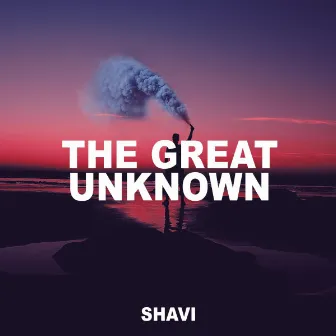 The Great Unknown by Shavi