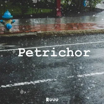 Petrichor by Ruuu