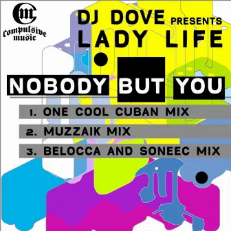 Nobody But You by LadyLife