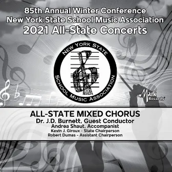 New York State School Music Association: 2021 All-State Concerts - All-State Mixed Chorus (Live) by J.D. Burnett