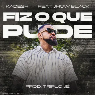 Fiz o Que Pude by Kadesh