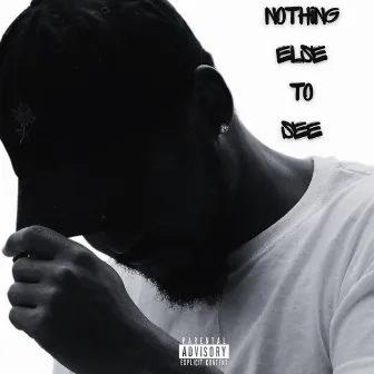 Nothing Else To See by Tay Rackz