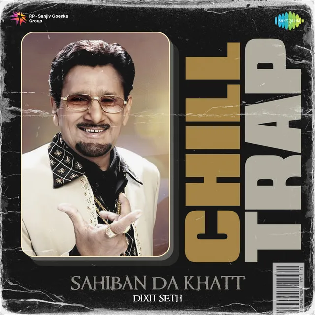 Sahiban Da Khatt - Chill Trap