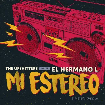 Mi Estéreo by The Upshitters