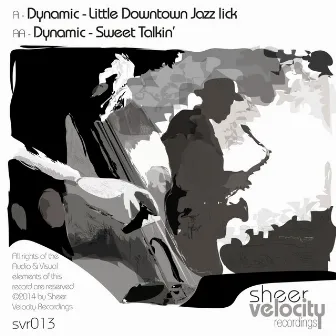 Little Downtown Jazz Lick / Sweet Talkin' by Dynamic