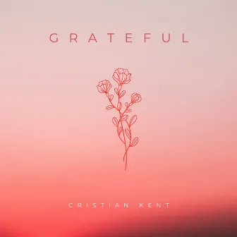 Grateful by Christian Kent