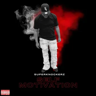 Self Motivation by SuperKnockerz