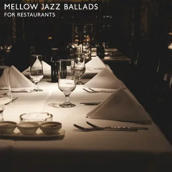 Mellow Jazz Ballads for Restaurants by Jazz Relax Zone